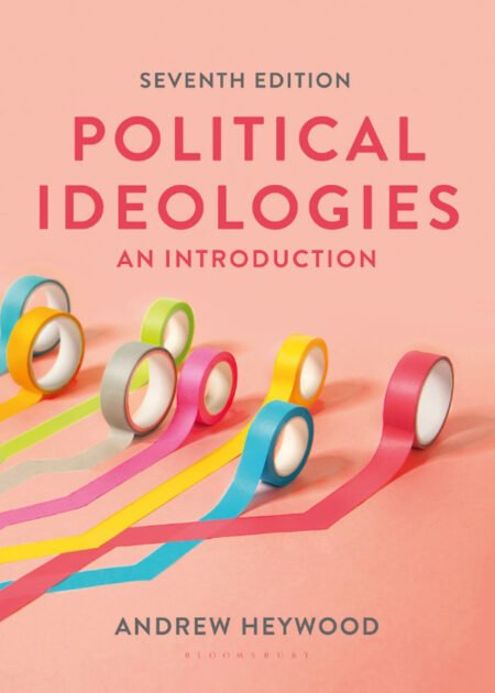 Political Ideologies 7th by Andrew Heywood