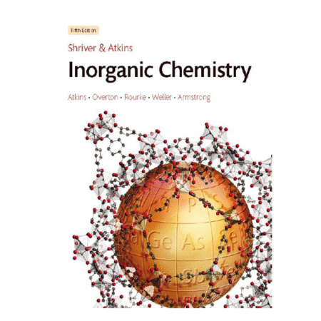 Shriver and Atkins' Inorganic Chemistry 5th by W. H. Freeman