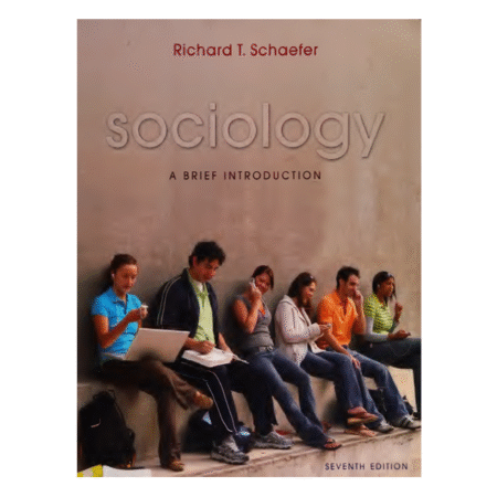 Sociology 7th by Richard T Schaefer
