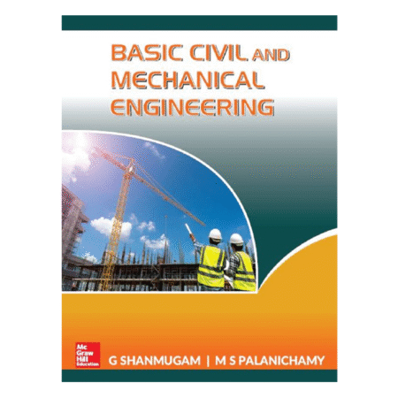 Basic Civil and Mechanical Engineering by G. Shanmugam