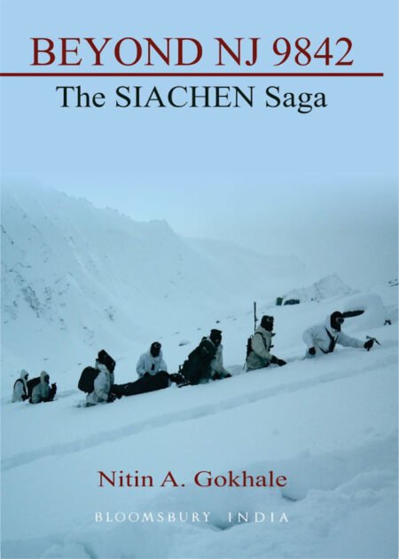 Beyond NJ 9842 The Siachen Saga by Nitin A. Gokhale