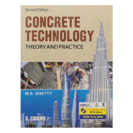 Concrete Technology: Theory and Practice by M. S. Shetty