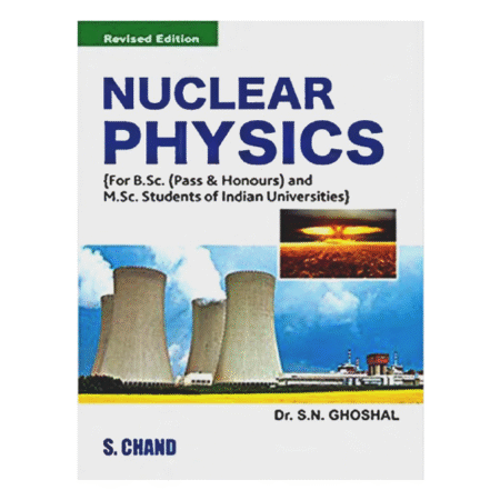 Nuclear Physics by S. N. Ghoshal