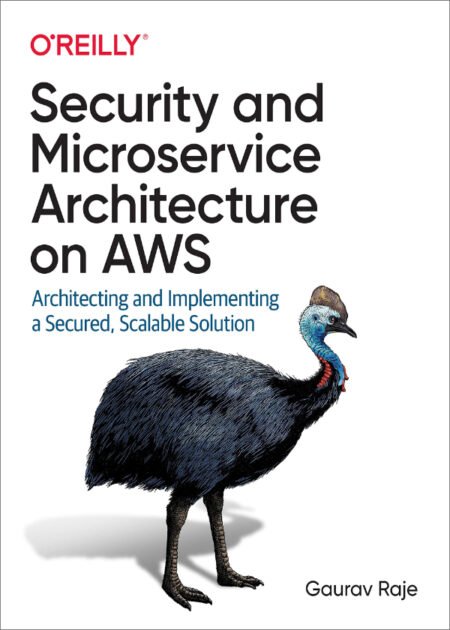 Security and Microservice Architecture on AWS by Gaurav Raje