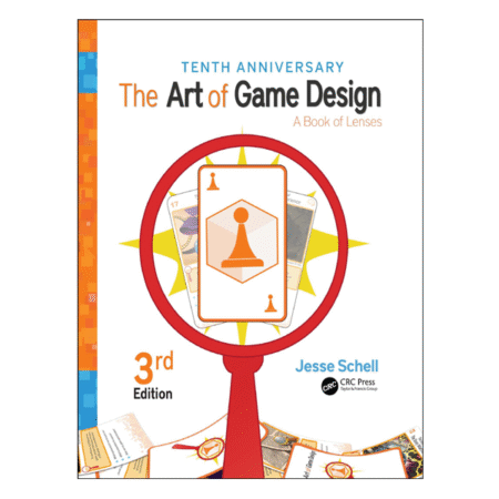 The Art of Game Design: A Book of Lenses 3rd by Jesse Schell