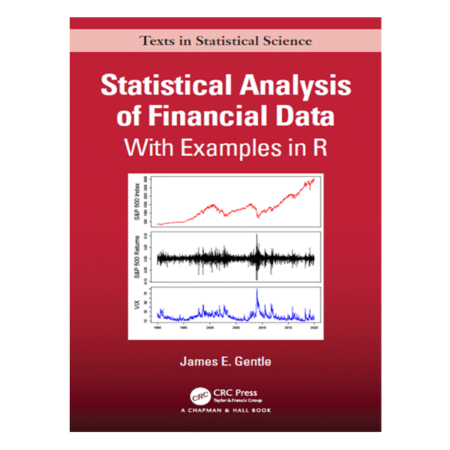 Statistical Analysis of Financial Data: With Examples In R by James Gentle using exploratory data analysis to illustrate the nature