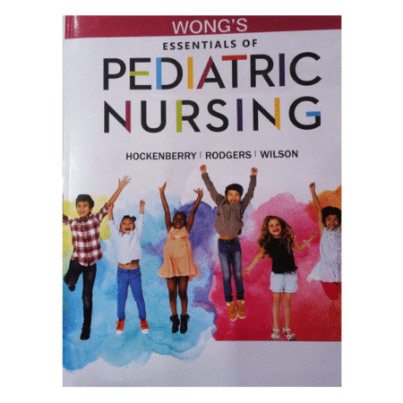 Wong's Essentials of Pediatric Nursing, 12th Edition