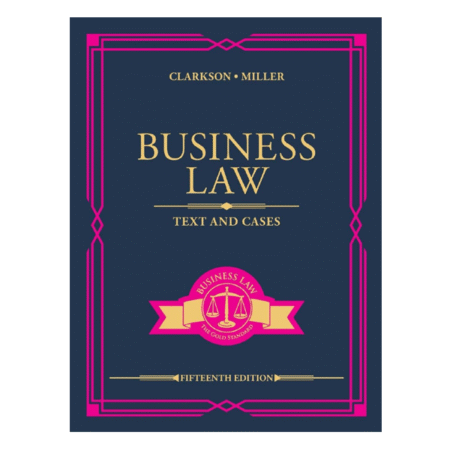 Business Law: Text and Cases 15th by Kenneth W. Clarkson, Miller