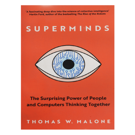Superminds by Thomas W. Malone