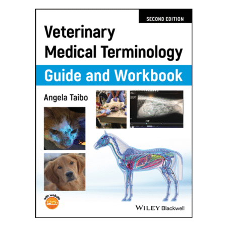 Veterinary Medical Terminology Guide and Workbook 2nd Angela Taibo