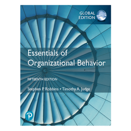 Essentials of Organizational Behavior 15th STEPHEN P. ROBBINS & TIMOTHY JUDGE