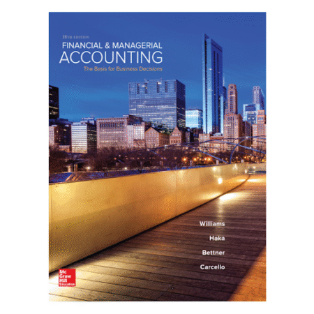 Financial & Managerial Accounting 18th by Williams, Jan, Haka