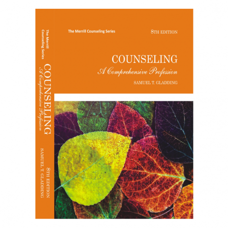 Counseling: A Comprehensive Profession (Merrill Counseling) 8th Edition by Samuel Gladding