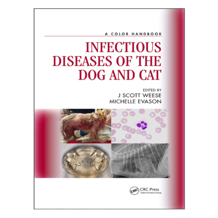 Infectious Diseases of the Dog and Cat 1st A Color Handbook By J Scott Weese