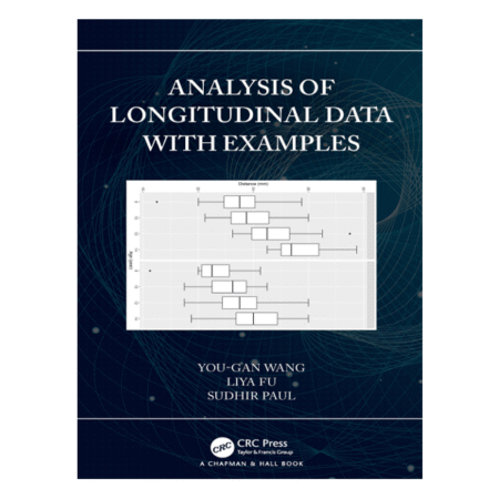 Analysis of Longitudinal Data with Examples By You-Gan Wang, Liya Fu, Sudhir Paul
