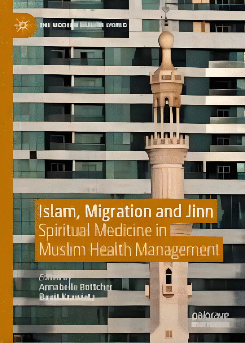 Islam, Migration and Jinn by Annabelle Böttcher
