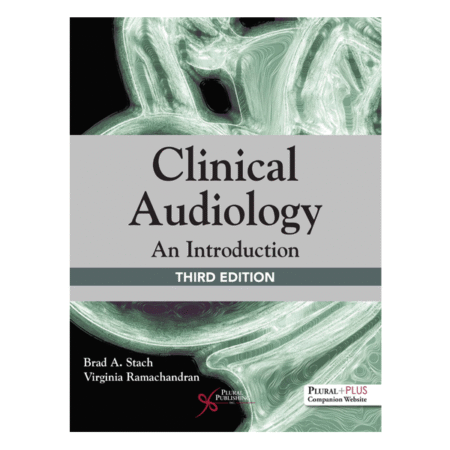 Clinical Audiology: An Introduction 3rd Edition by Brad A. Stach