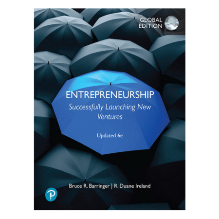 Entrepreneurship: Successfully Launching New Ventures Updated 6e by Bruce R. Barringer