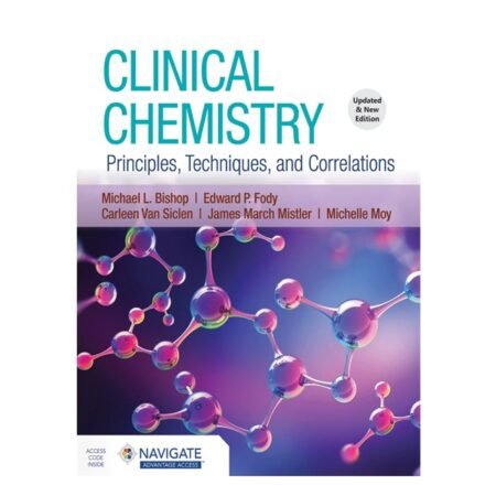 Clinical Chemistry: Principles, Techniques, and Correlations 10th  by Michael L. Bishop