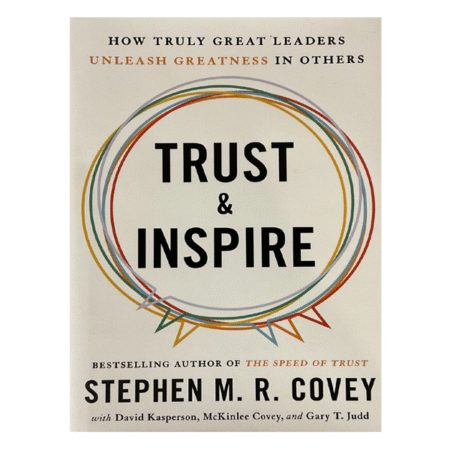 Trust and Inspire by Stephen M.R. Covey