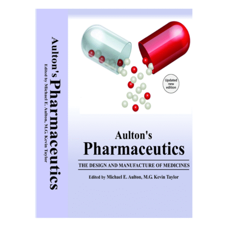 Aulton's Pharmaceutics 8th Edition by Kevin M.G. Taylor & Michael E. Aulton