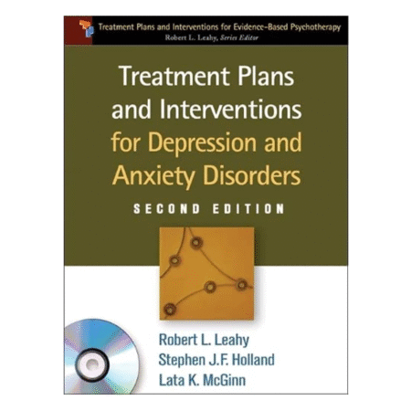 Treatment Plans and Interventions for Depression and Anxiety Disorders by Robert L. Leahy