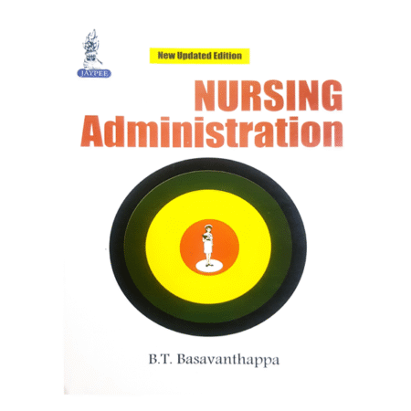 Nursing Administration by BT Basavanthappa Updated Ed.