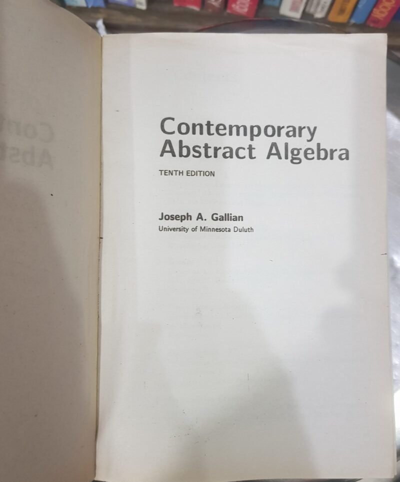 Contemporary Abstract Algebra 10th by Joseph Gallian - Image 2