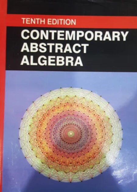 Contemporary Abstract Algebra 10th by Joseph Gallian