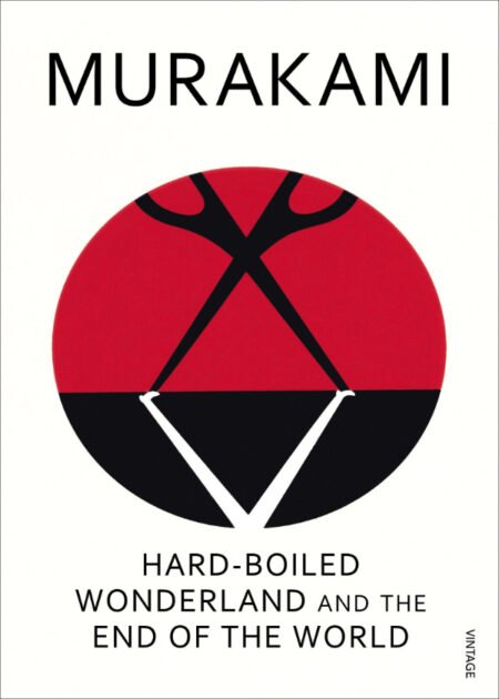 Hard-Boiled Wonderland and the End of the World by Haruki Murakami