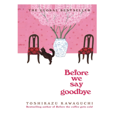 Before We Say Goodbye by Toshikazu Kawaguchi