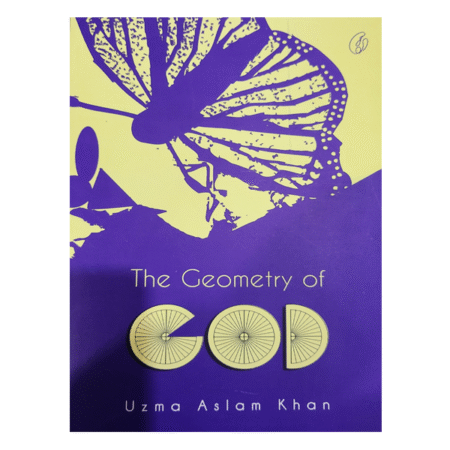 The Geometry of God by Uzma Aslam Khan