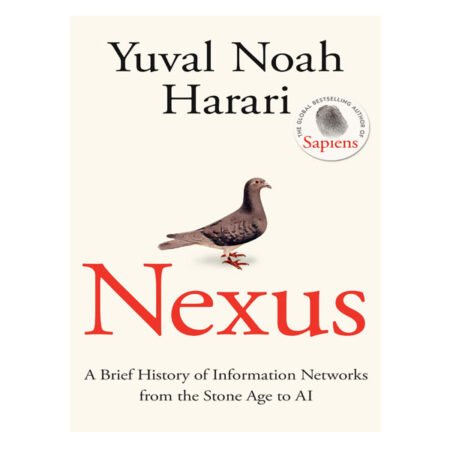 Nexus by Yuval Noah Harari