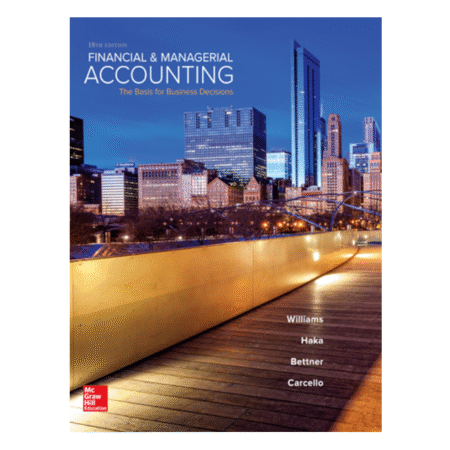 Financial & Managerial Accounting 18th by Meigs, Jan Williams, Susan Haka