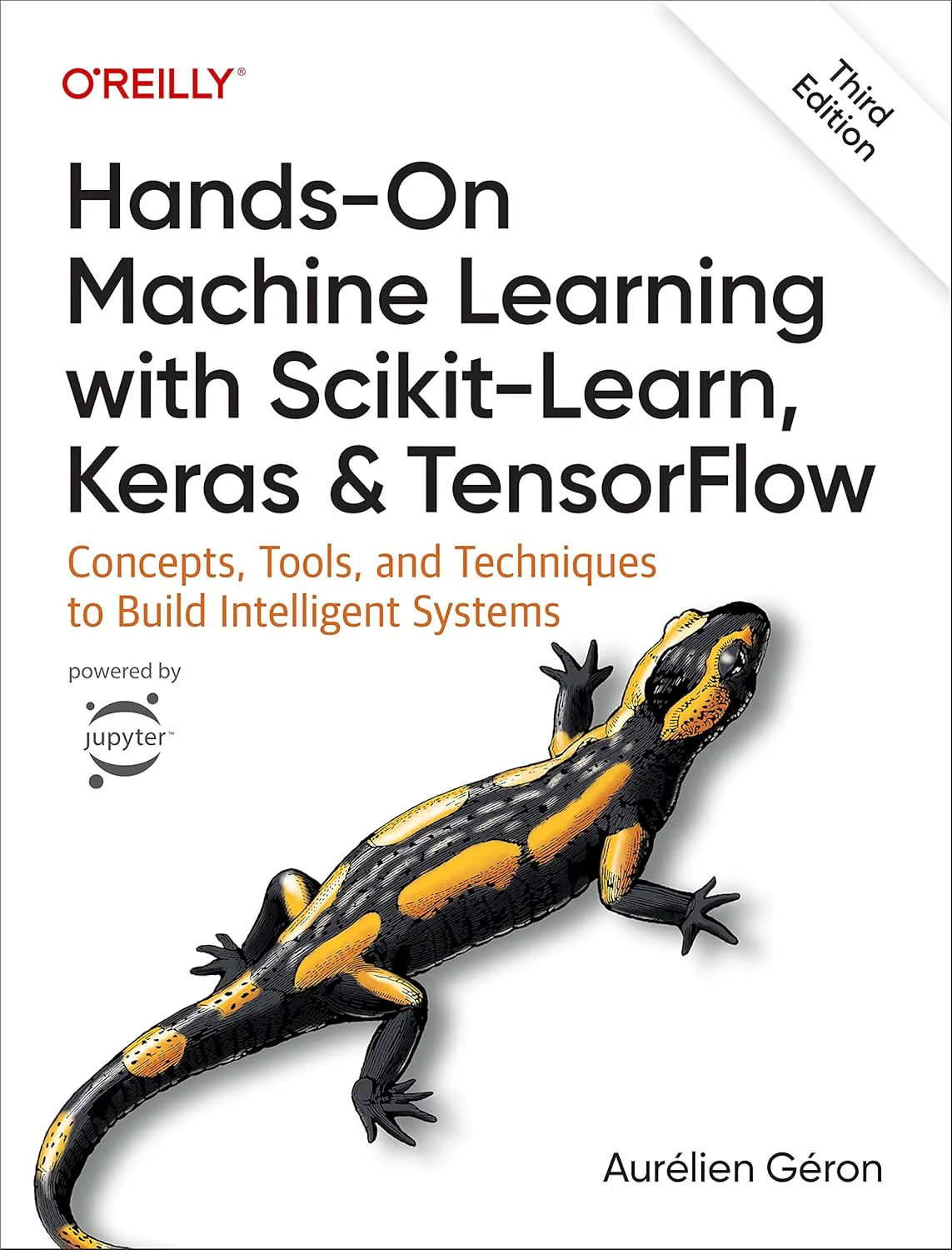 Hands-On Machine Learning with Scikit-Learn, Keras, and TensorFlow: Concepts, Tools, and Techniques to Build Intelligent Systems 3rd by Aurélien Géron