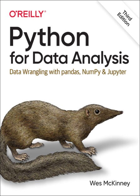 Python for Data Analysis: Data Wrangling with pandas, NumPy, and Jupyter 3rd Edition by Wes McKinney