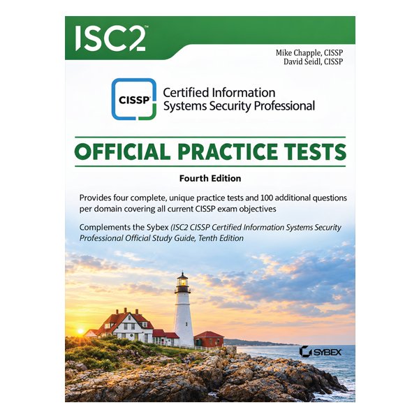 ISC2 CISSP Certified Information Systems Security Professional Official Practice Tests 4th by Mike Chapple