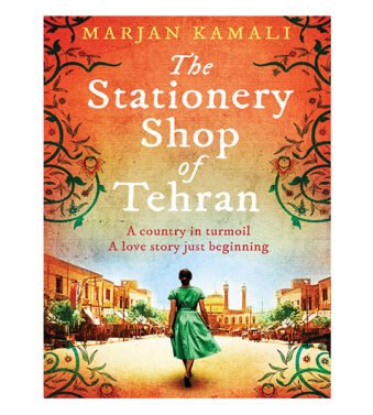 The Stationery Shop Of Tehran by Marjan Kamali