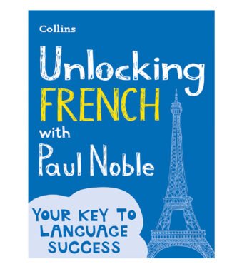 Unlocking French with Paul Noble