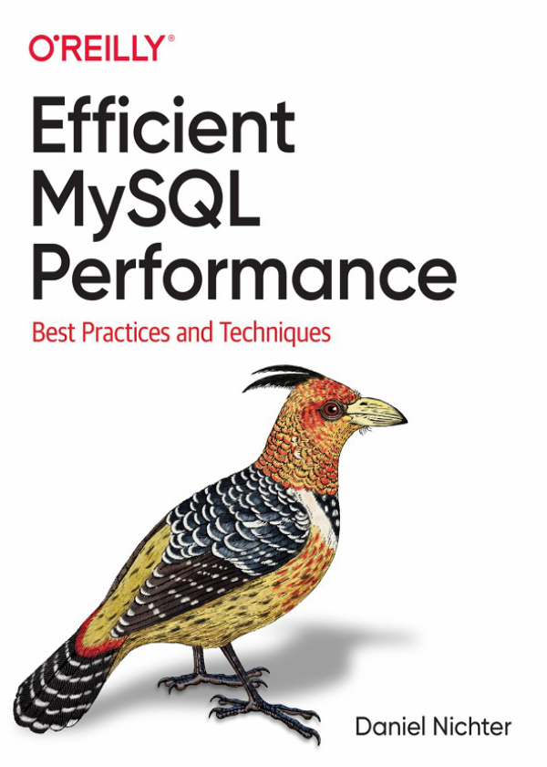 Efficient MySQL Performance: Best Practices and Techniques 1st by Daniel Nichter