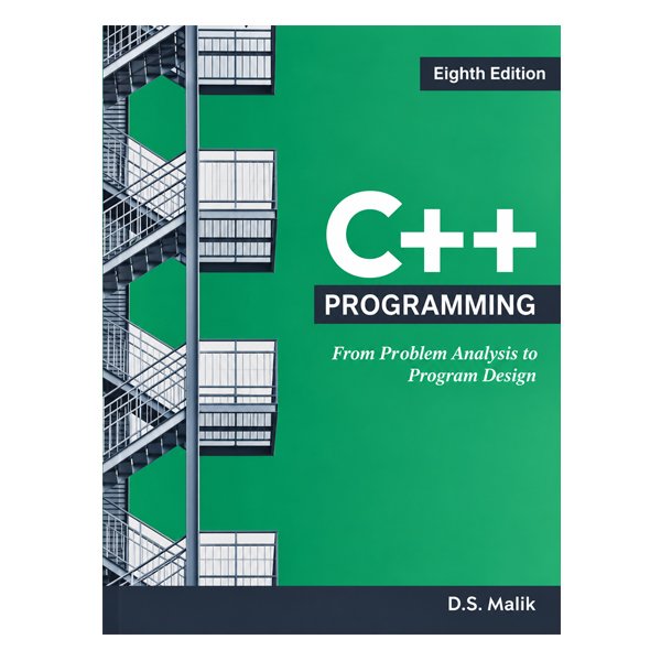 C++ Programming 8th Edition by D.S. Malik